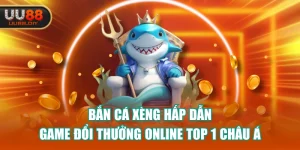 Bắn Cá Xèng Hấp Dẫn - Game Đổi Thưởng Online Top 1 Châu Á