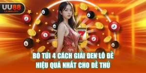 Bỏ Túi 4 Cách Giải Đen Lô Đề Hiệu Quả Nhất Cho Đề Thủ