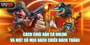Cách Chơi Bắn Cá Online Và Một Số Mẹo Bách Chiến Bách Thắng
