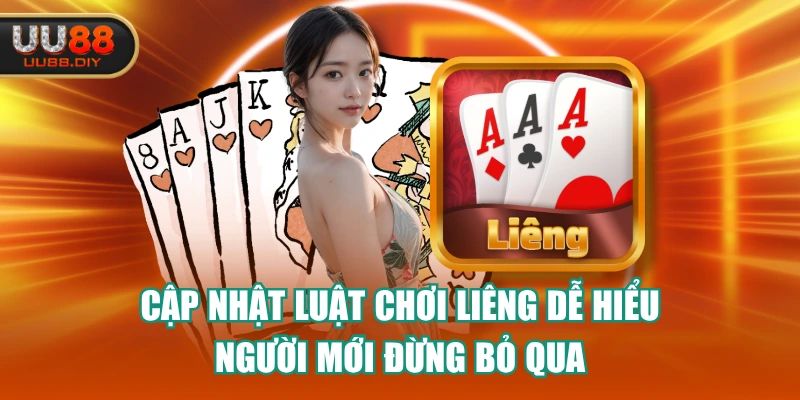 Cập Nhật Luật Chơi Liêng Dễ Hiểu Người Mới Đừng Bỏ Qua