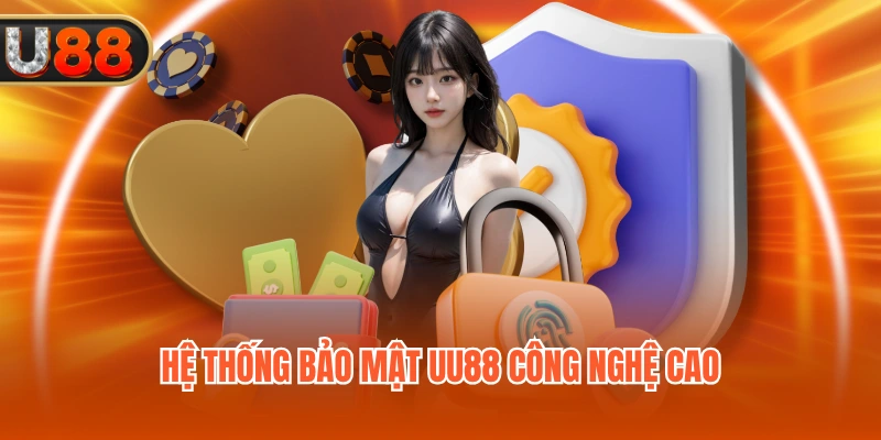 Hệ thống bảo mật UU88 công nghệ cao
