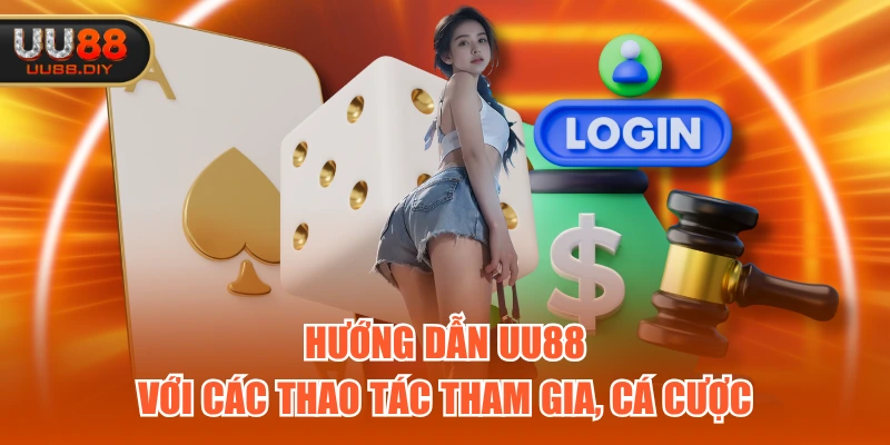 Hướng dẫn UU88 với các thao tác tham gia, cá cược