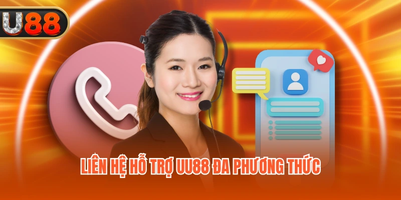 Liên hệ hỗ trợ UU88 đa phương thức