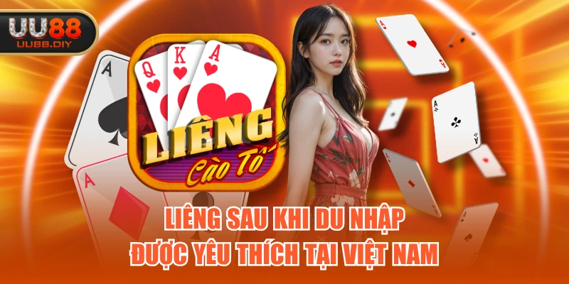 Liêng sau khi du nhập được yêu thích tại Việt Nam