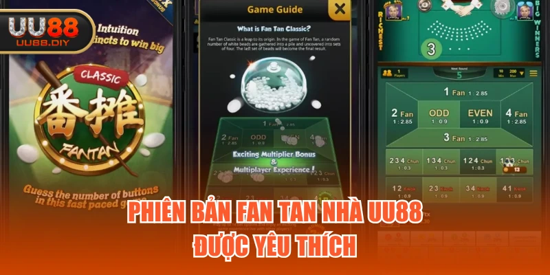 Phiên bản Fan Tan nhà UU88 được yêu thích
