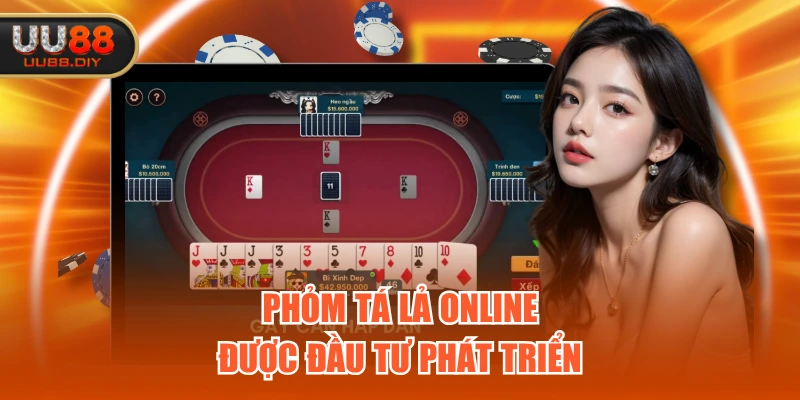 Phỏm Tá Lả online được đầu tư phát triển Phỏm Tá Lả online được đầu tư phát triển