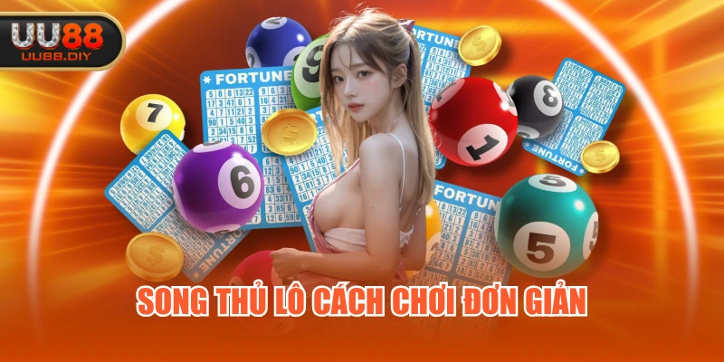 Song thủ lô cách chơi đơn giản
