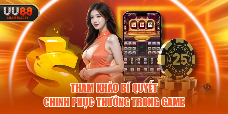 Tham khảo bí quyết chinh phục thưởng trong game Tham khảo bí quyết chinh phục thưởng trong game