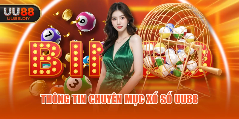 Thông tin chuyên mục xổ số UU88