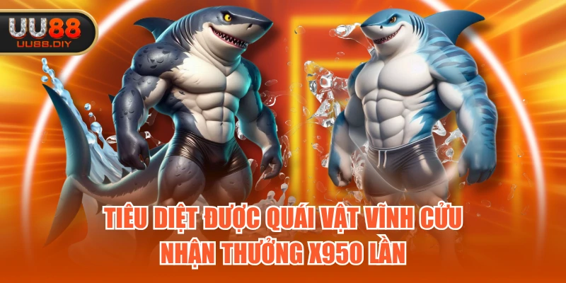 Tiêu diệt được quái vật vĩnh cửu nhận thưởng x950 lần