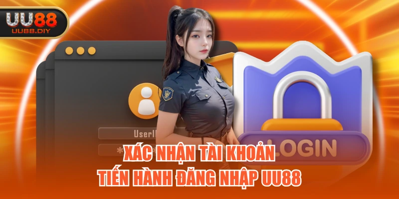 Xác nhận tài khoản tiến hành đăng nhập UU88