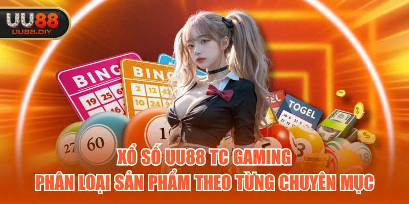 Xổ Số UU88 TC Gaming phân loại sản phẩm theo từng chuyên mục